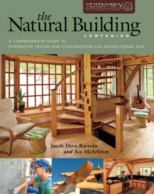 The Natural Building Companion : A Comprehensive Guide to Integrative Design and Construction, EPUB eBook