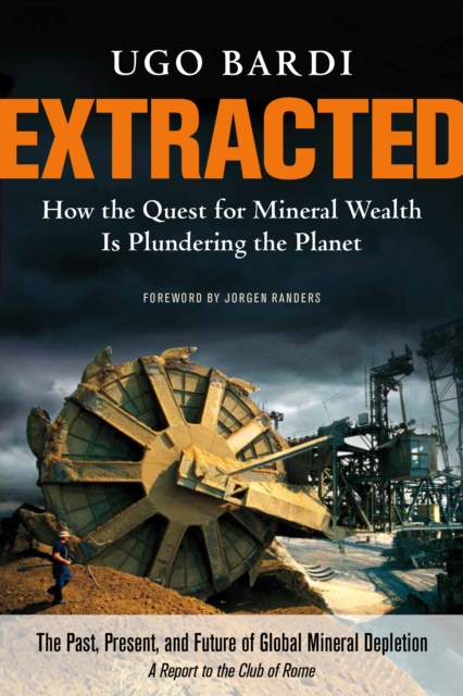 Extracted : How the Quest for Mineral Wealth Is Plundering the Planet, Paperback / softback Book