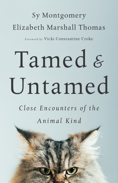 Tamed and Untamed : Close Encounters of the Animal Kind, EPUB eBook