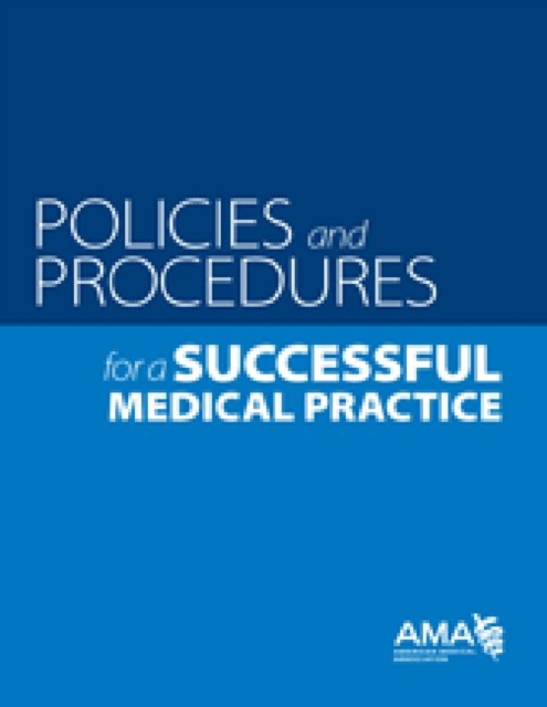 Policies and Prodecures for a Successful Medical Practice, Paperback / softback Book