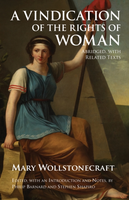 A Vindication of the Rights of Woman : Abridged, with Related Texts, Paperback / softback Book
