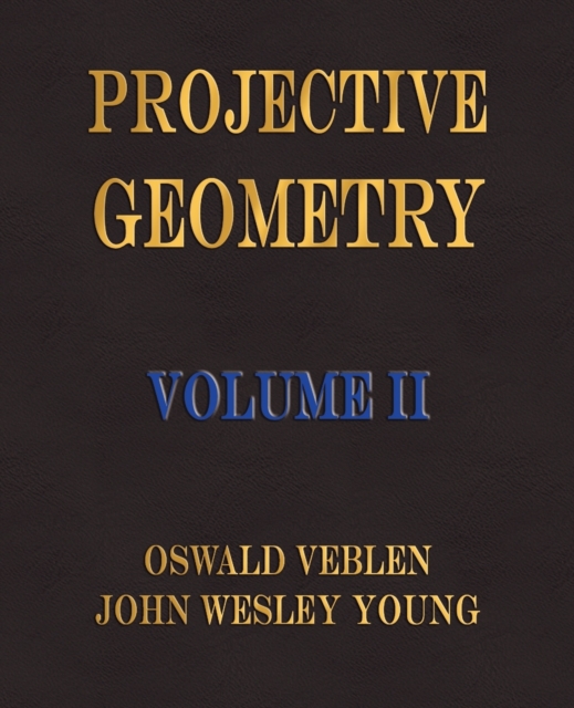 Projective Geometry - Volume II, Paperback / softback Book