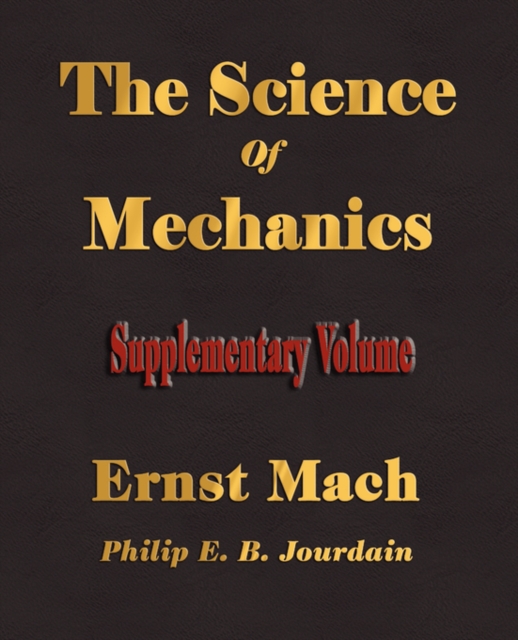 The Science of Mechanics - Supplementary Volume, Paperback / softback Book