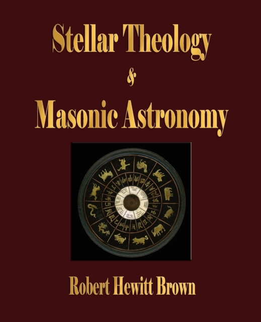 Stellar Theology and Masonic Astronomy, Paperback / softback Book