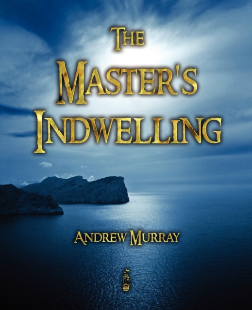 The Master's Indwelling, Paperback / softback Book