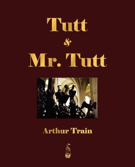 Tutt and Mr. Tutt, Paperback / softback Book