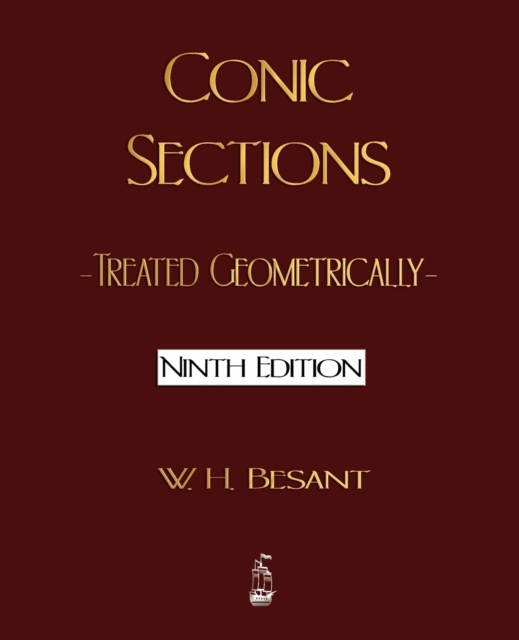 Conic Sections : Treated Geometrically - Ninth Edition, Paperback / softback Book