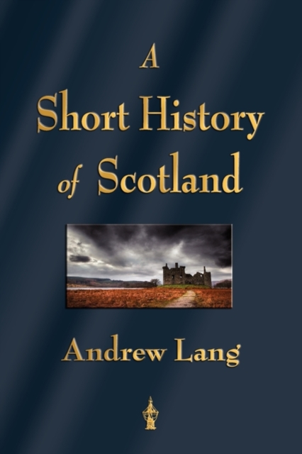 A Short History of Scotland, Paperback / softback Book
