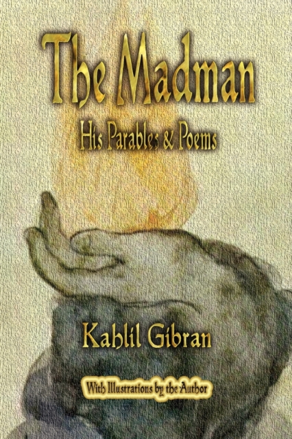 The Madman : His Parables and Poems, Paperback / softback Book