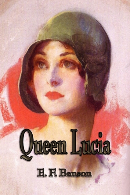 Queen Lucia, Paperback / softback Book