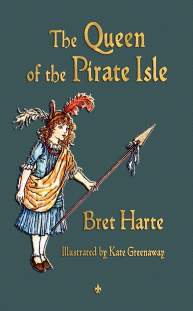 The Queen of the Pirate Isle, Paperback / softback Book