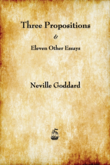 Three Propositions and Eleven Other Essays, Paperback / softback Book
