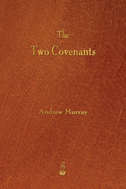 The Two Covenants, Paperback / softback Book