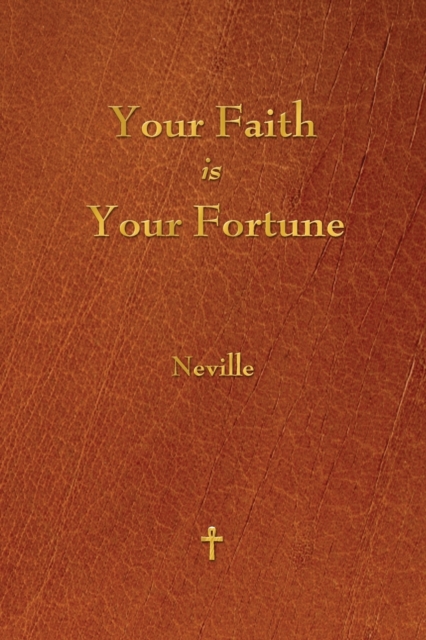 Your Faith Is Your Fortune, Paperback / softback Book