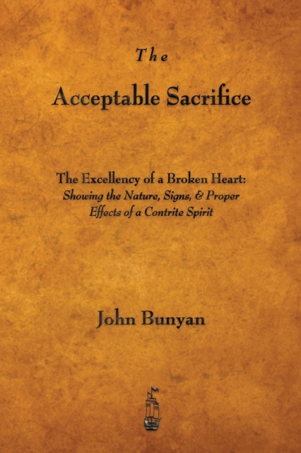 The Acceptable Sacrifice : The Excellency of a Broken Heart, Paperback / softback Book