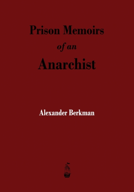 Prison Memoirs of an Anarchist, Paperback / softback Book
