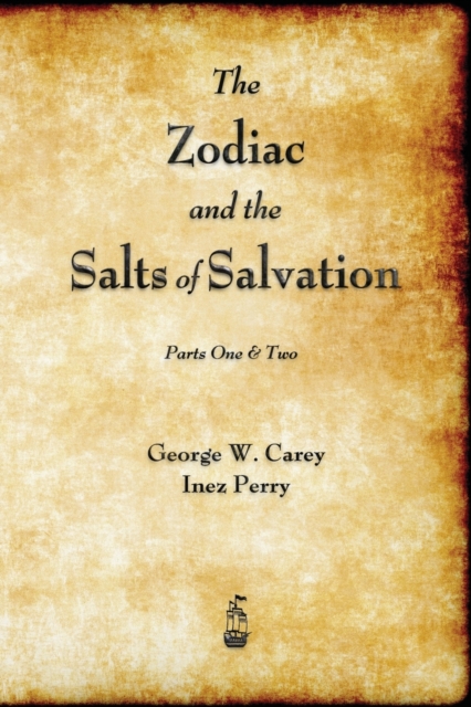 The Zodiac and the Salts of Salvation : Parts One and Two, Paperback / softback Book