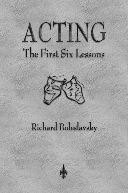 Acting : The First Six Lessons, Paperback / softback Book