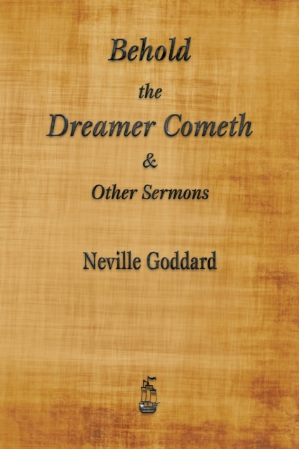 Behold the Dreamer Cometh and Other Sermons, Paperback / softback Book