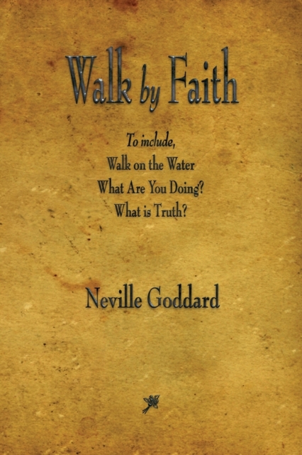 Walk by Faith, Paperback / softback Book