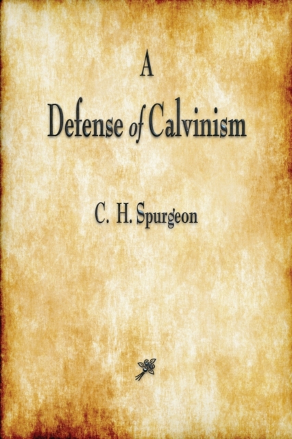 A Defense of Calvinism, Paperback / softback Book
