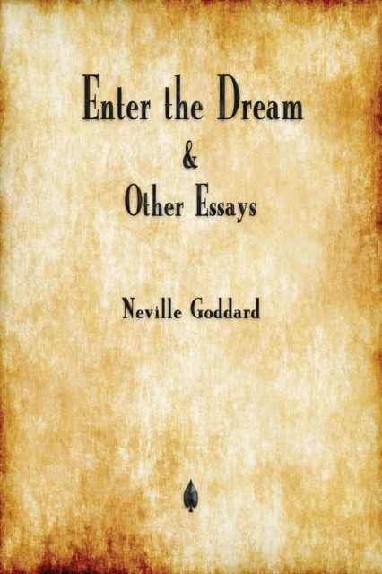 Enter the Dream and Other Essays, Paperback / softback Book