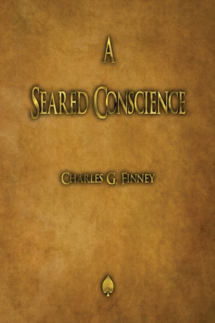 A Seared Conscience, Paperback / softback Book