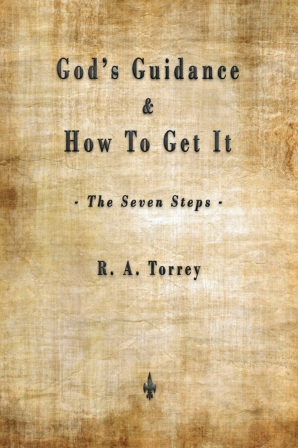 God's Guidance and How to Get It (The Seven Steps), Paperback / softback Book