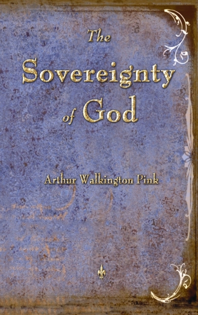 The Sovereignty of God, Hardback Book