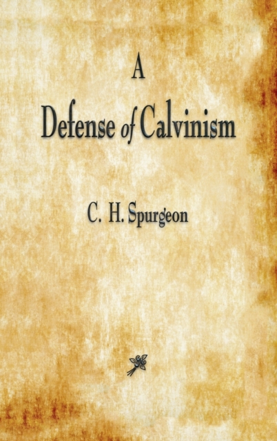 A Defense of Calvinism, Hardback Book