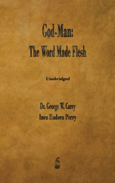 God-Man : The Word Made Flesh, Hardback Book
