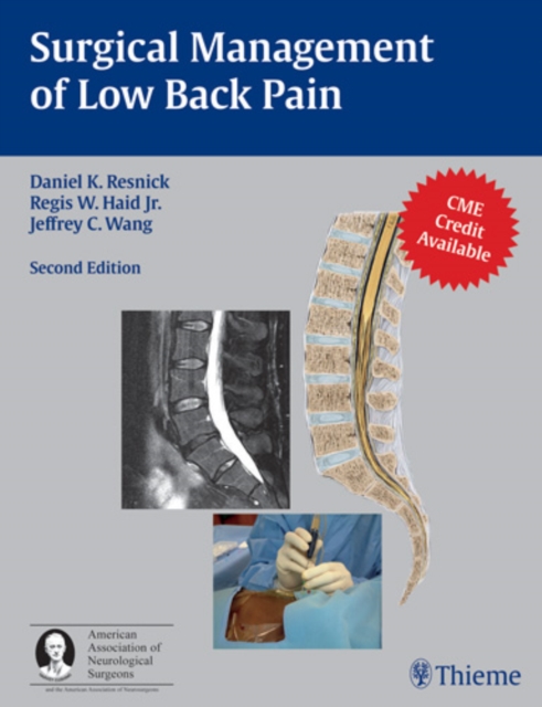 Surgical Management of Low Back Pain : A co-publication of Thieme and the American Association of Neurological Surgeons, Hardback Book