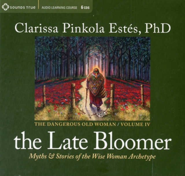 Late Bloomer : Myths and Stories of the Wise Woman Archetype, CD-Audio Book