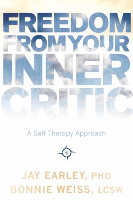 Freedom from Your Inner Critic : A Self-Therapy Approach, Paperback / softback Book