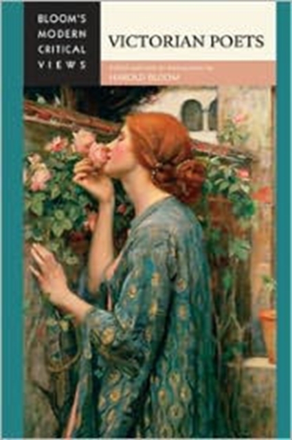Victorian Poets (Bloom's Modern Critical Views) (Bloom's Modern Critical Views (Hardcover)), Hardback Book