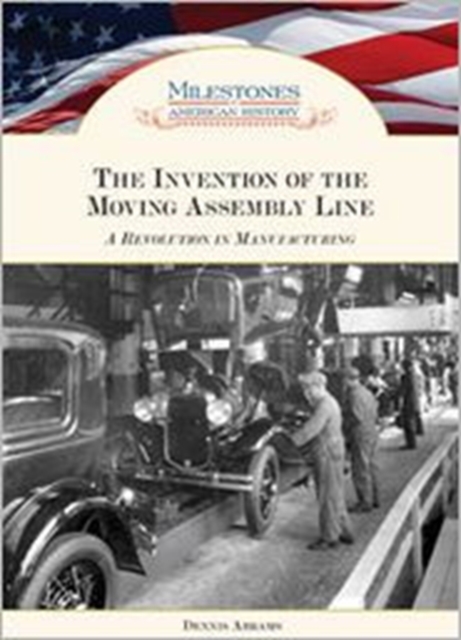 Invention of the Moving Assembly Line, Hardback Book