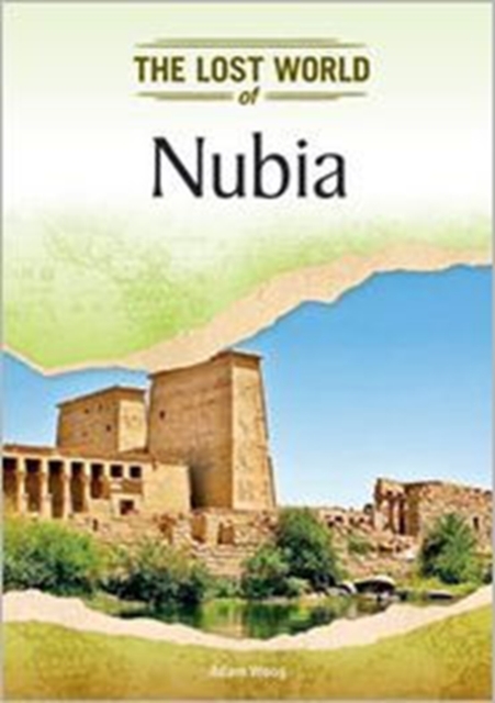 Nubia (Lost Worlds and Mysterious Civilizations), Hardback Book