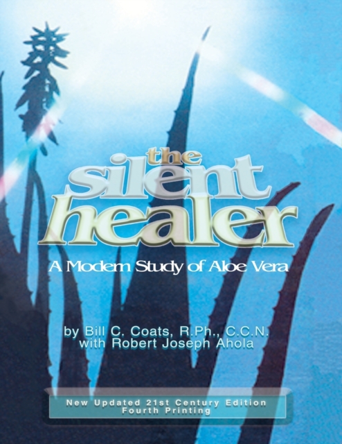 The Silent Healer : A Modern Study of Aloe Vera, Paperback / softback Book