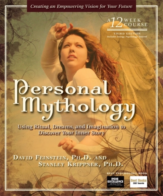 Personal Mythology : Using Ritual, Dreams and Imagination to Discover Your Inner Story, Paperback / softback Book