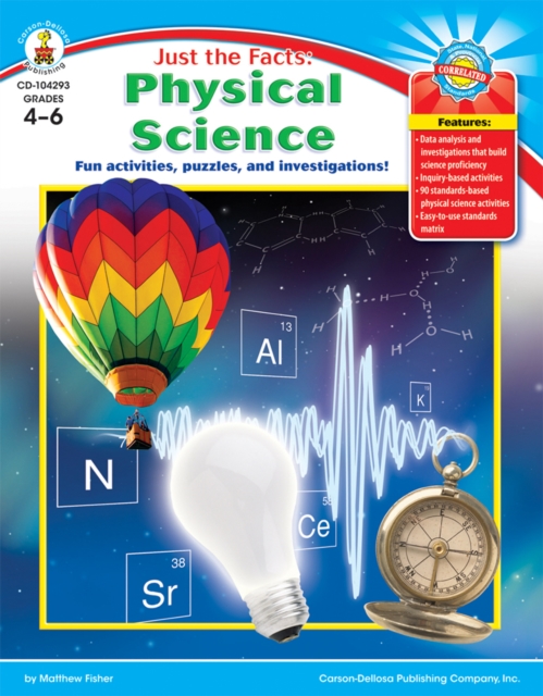 Just the Facts: Physical Science, Grades 4 - 6, PDF eBook