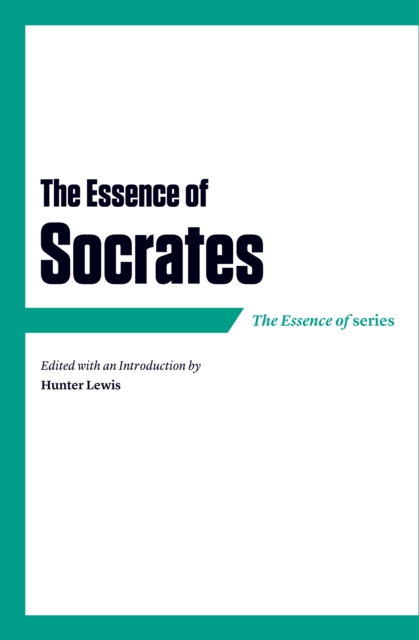 The Essence of Socrates, Paperback / softback Book