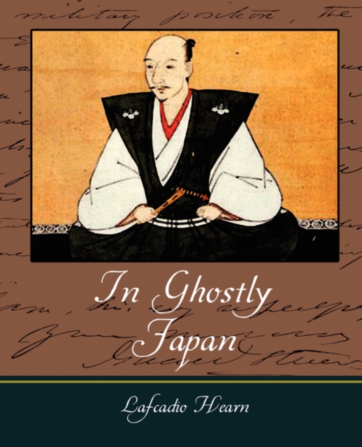 In Ghostly Japan - Lafcadio Hearn, Paperback / softback Book