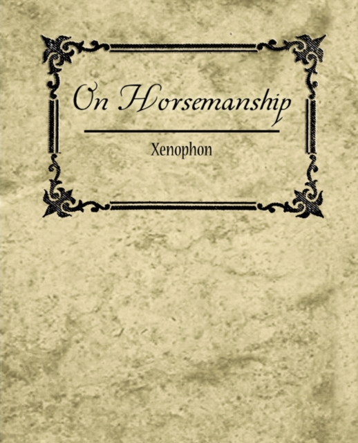 On Horsemanship - Xenophon, Paperback / softback Book