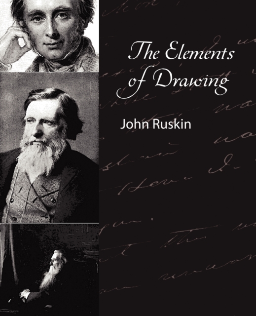 The Elements of Drawing - John Ruskin, Paperback / softback Book