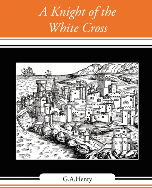 A Knight of the White Cross, Paperback / softback Book