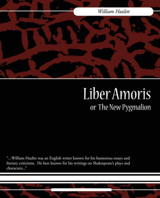 Liber Amoris, Or, the New Pygmalion, Paperback / softback Book