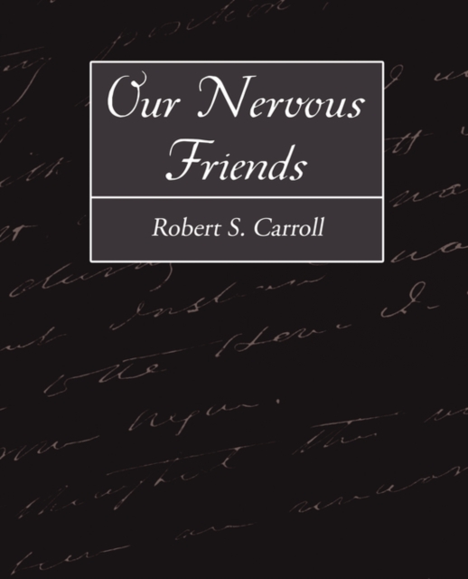 Our Nervous Friends, Paperback / softback Book