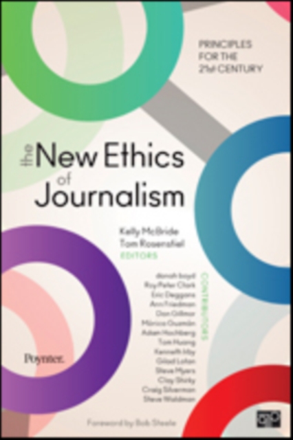 The New Ethics of Journalism : Principles for the 21st Century, Paperback / softback Book