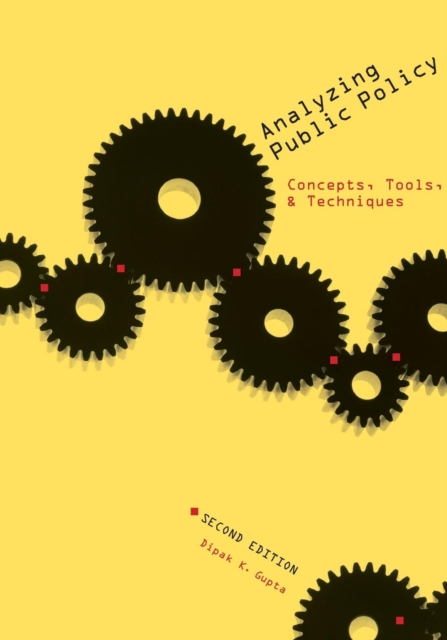 Analyzing Public Policy : Concepts, Tools, and Techniques, Paperback / softback Book