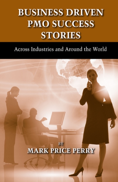 Business Driven PMO Success Stories, Paperback / softback Book